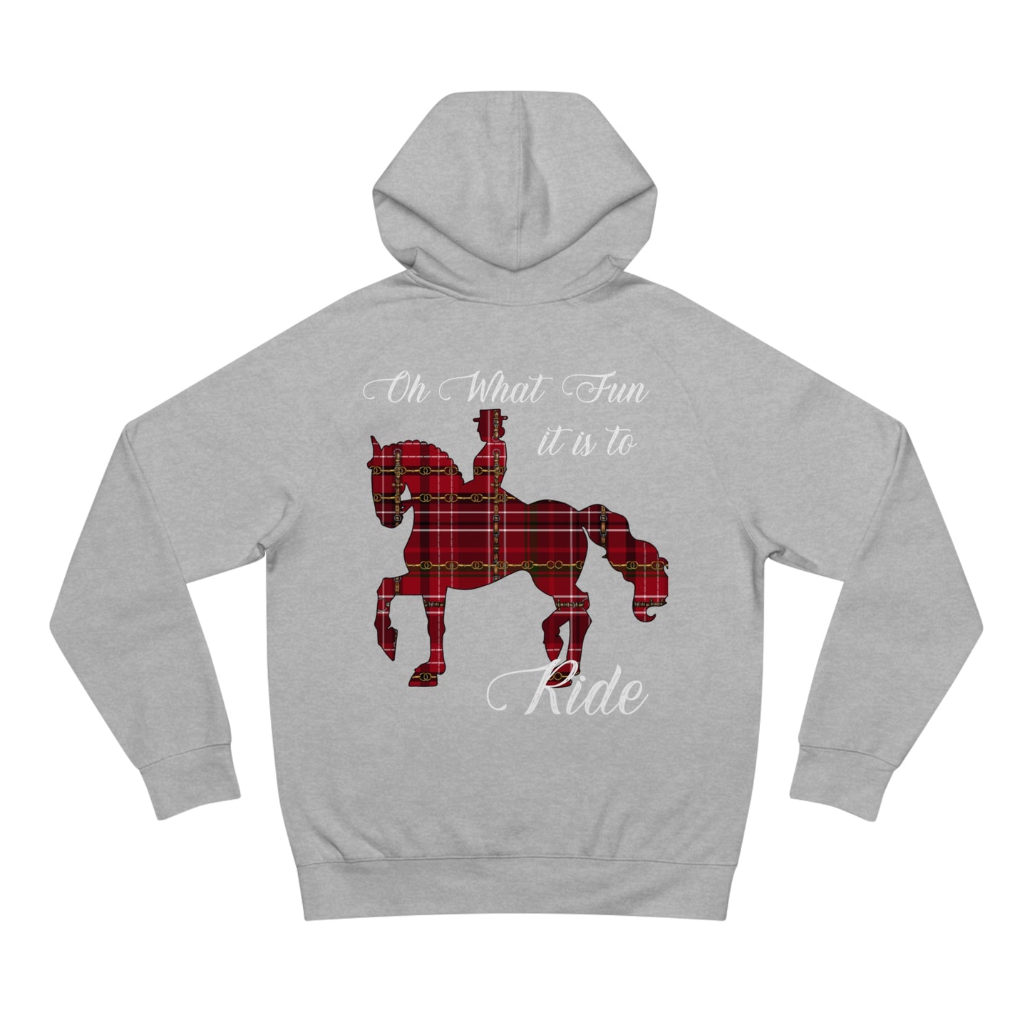 Christmas Piaffe Plaid "Oh What fun it is to ride" Dressage Unisex Supply Hoodie