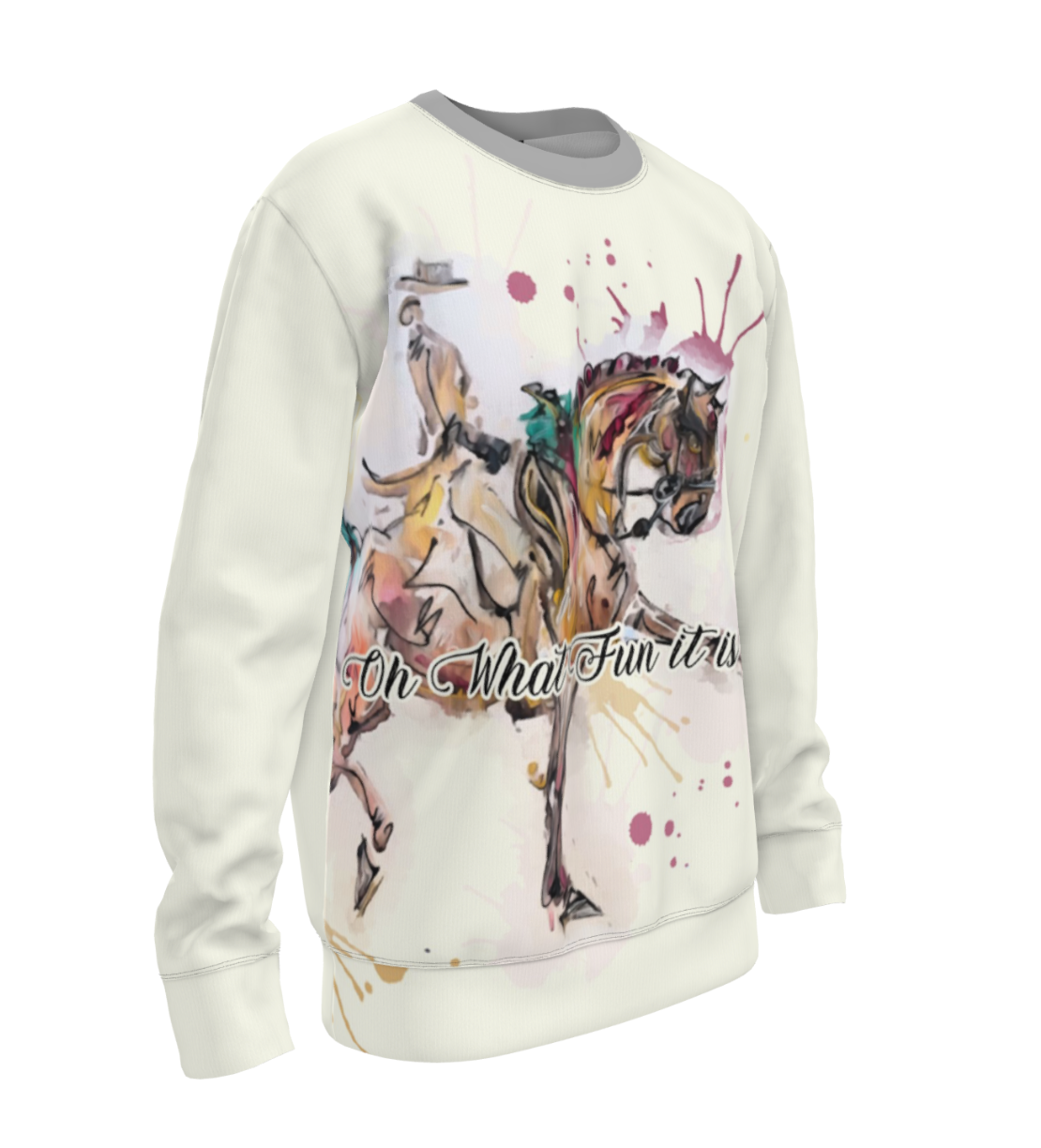 Oh What Fun it is to Ride Watercolor Art Equestrian Sweatshirt