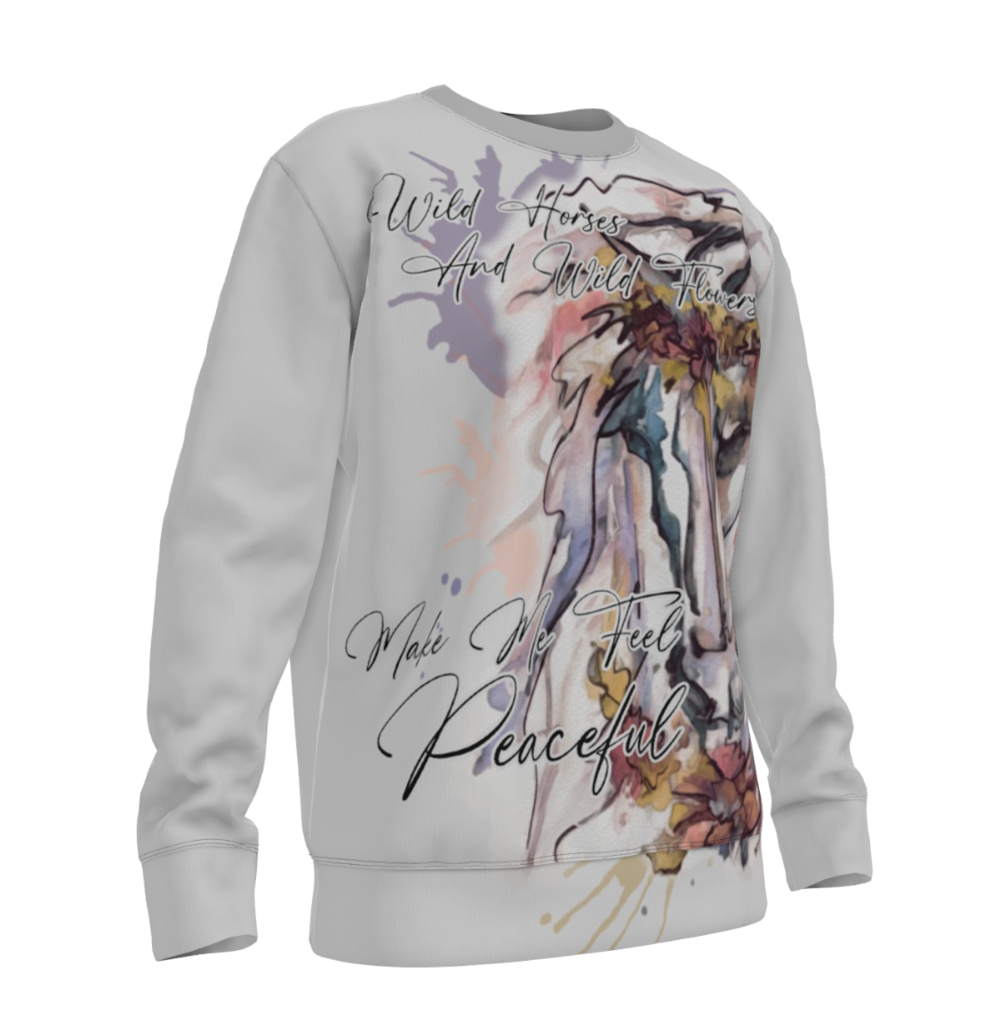 Wild Horse and Wild Flowers Make me Feel at Peace Watercolor Art Equestrian Sweatshirt